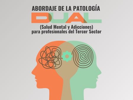 Abordaje de la Patología Dual para profesionales del Tercer Sector