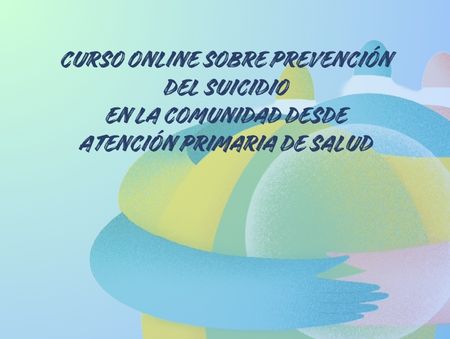 Prevención del suicidio en la comunidad desde Atención Primaria de Salud